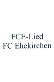 FCE-Lied FC Ehekirchen